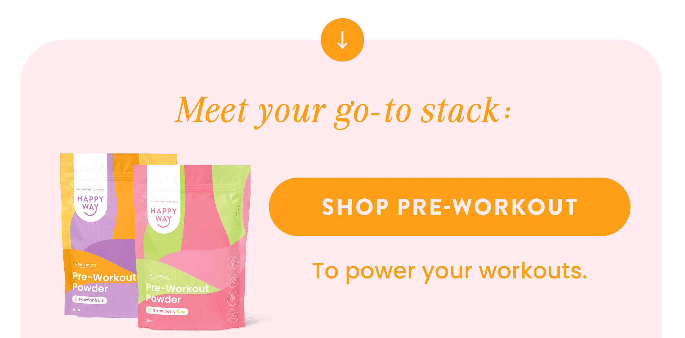 Meet your go-to stack:  Pre-workout To power your workouts. 