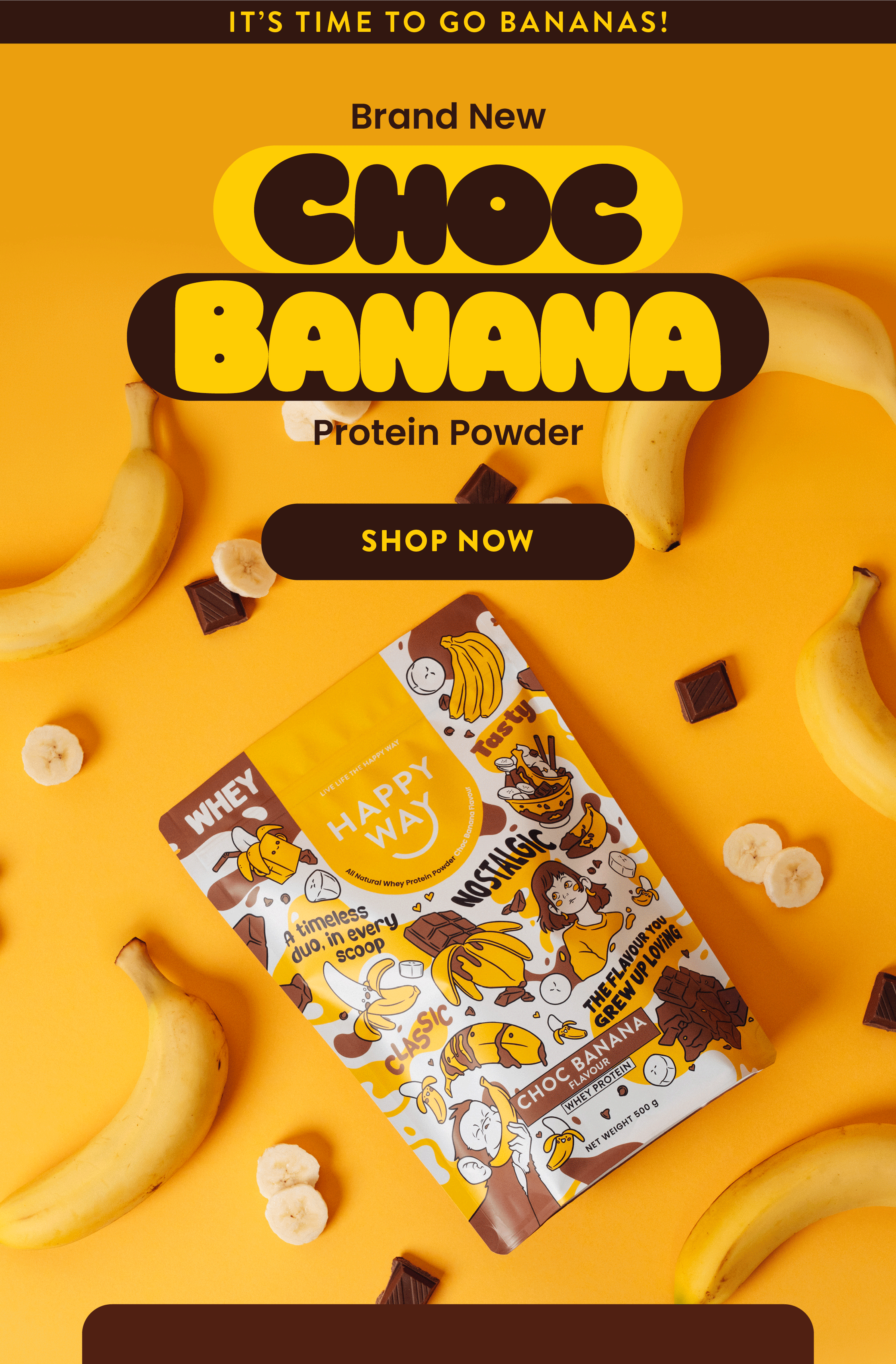 IT'S TIME TO GO BANANAS!  BRAND NEW  CHOC BANANA  PROTEIN POWDER   SHOP NOW