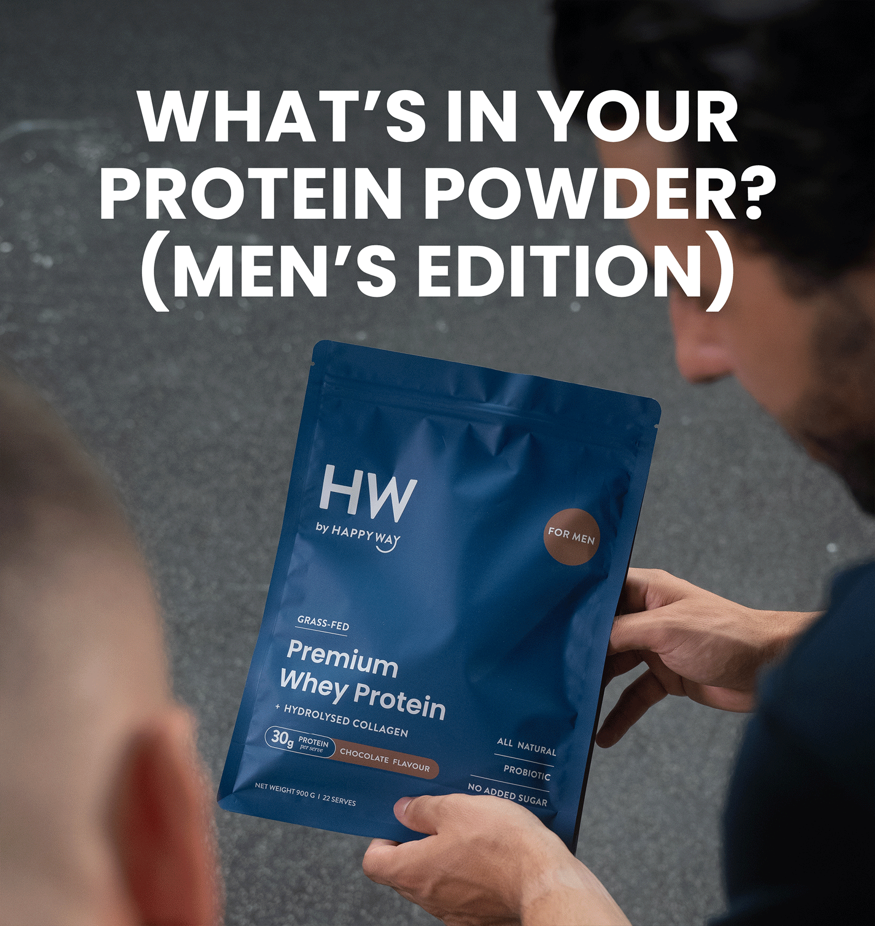 WHAT'S IN YOUR PROTEIN POWDER?  (MEN'S EDITION) 