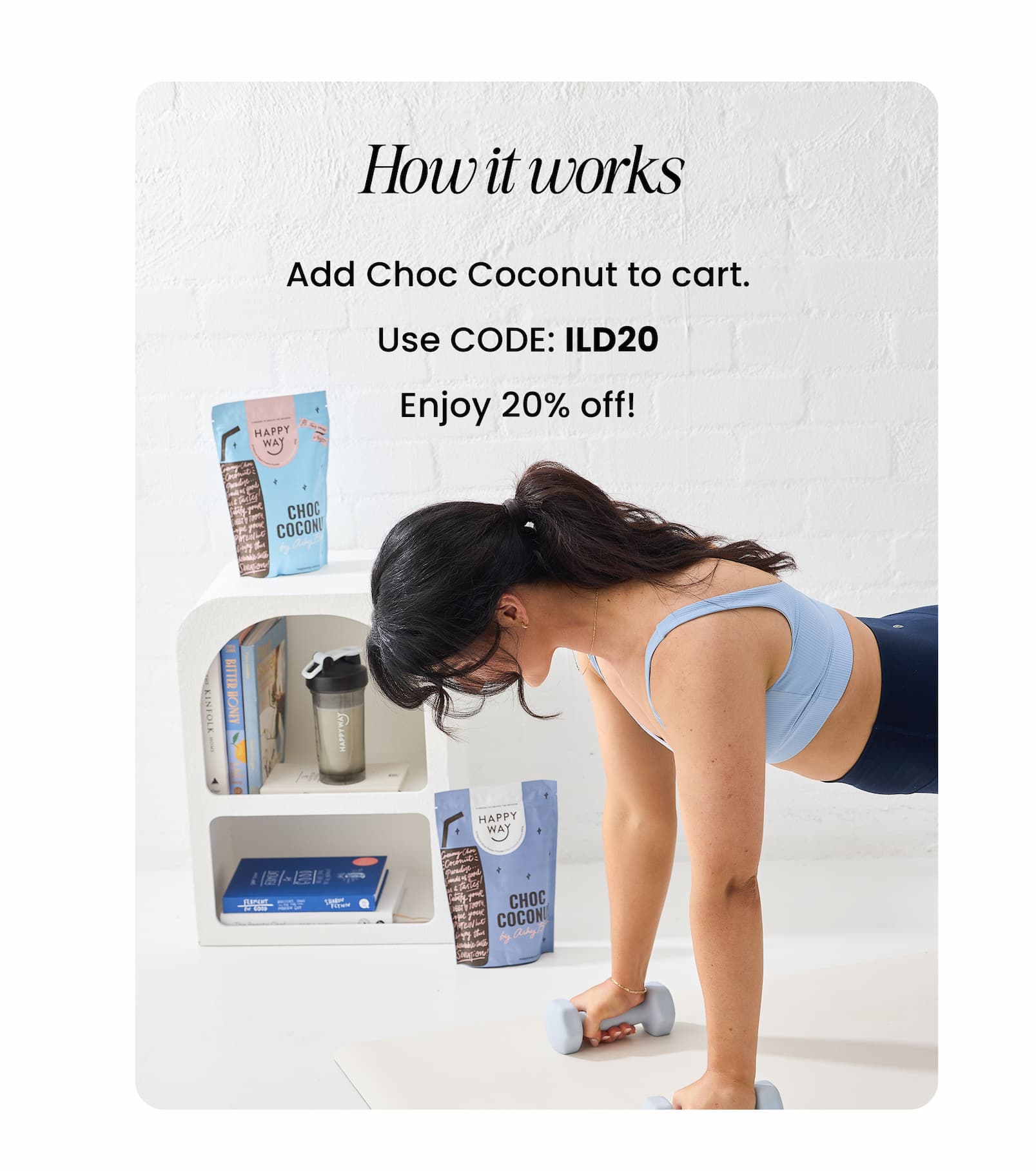 HOW IT WORKS Add Choc Coconut to cart.  Use CODE: ILD20 Enjoy 20% off! 