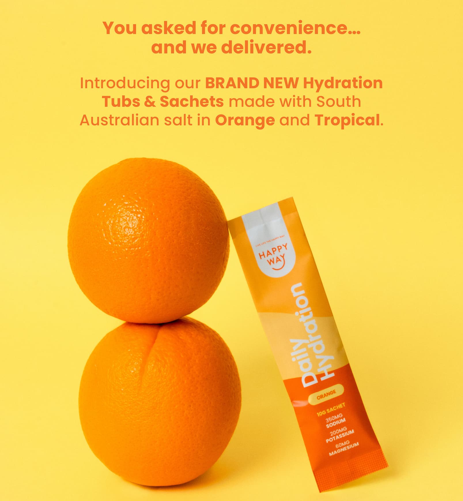 You asked for convenience...  and we delivered. Introducing our BRAND NEW Hydration  Tubs & Sachets made with South Australian salt in Orange and Tropical. 