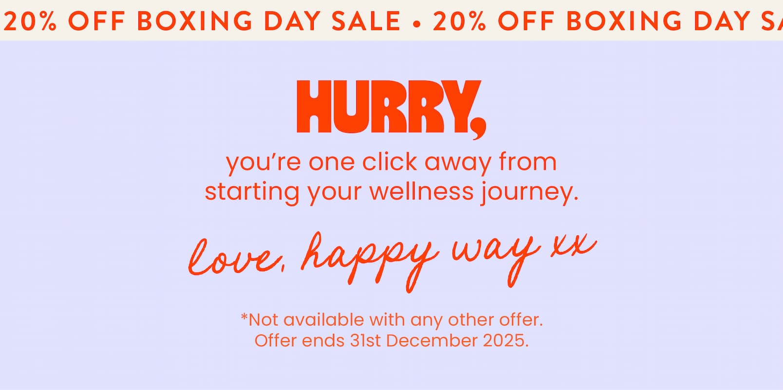 BOXING DAY SALE NOW ON!   NUTRITIONIST APPROVED PICKS  20% OFF SITEWIDE  SHOP NOW CTA   Not sure what to grab  during our Boxing Day Sale?   We asked our Happy Way Nutritionists for  their must-haves, and their top picks  did not disappoint.  