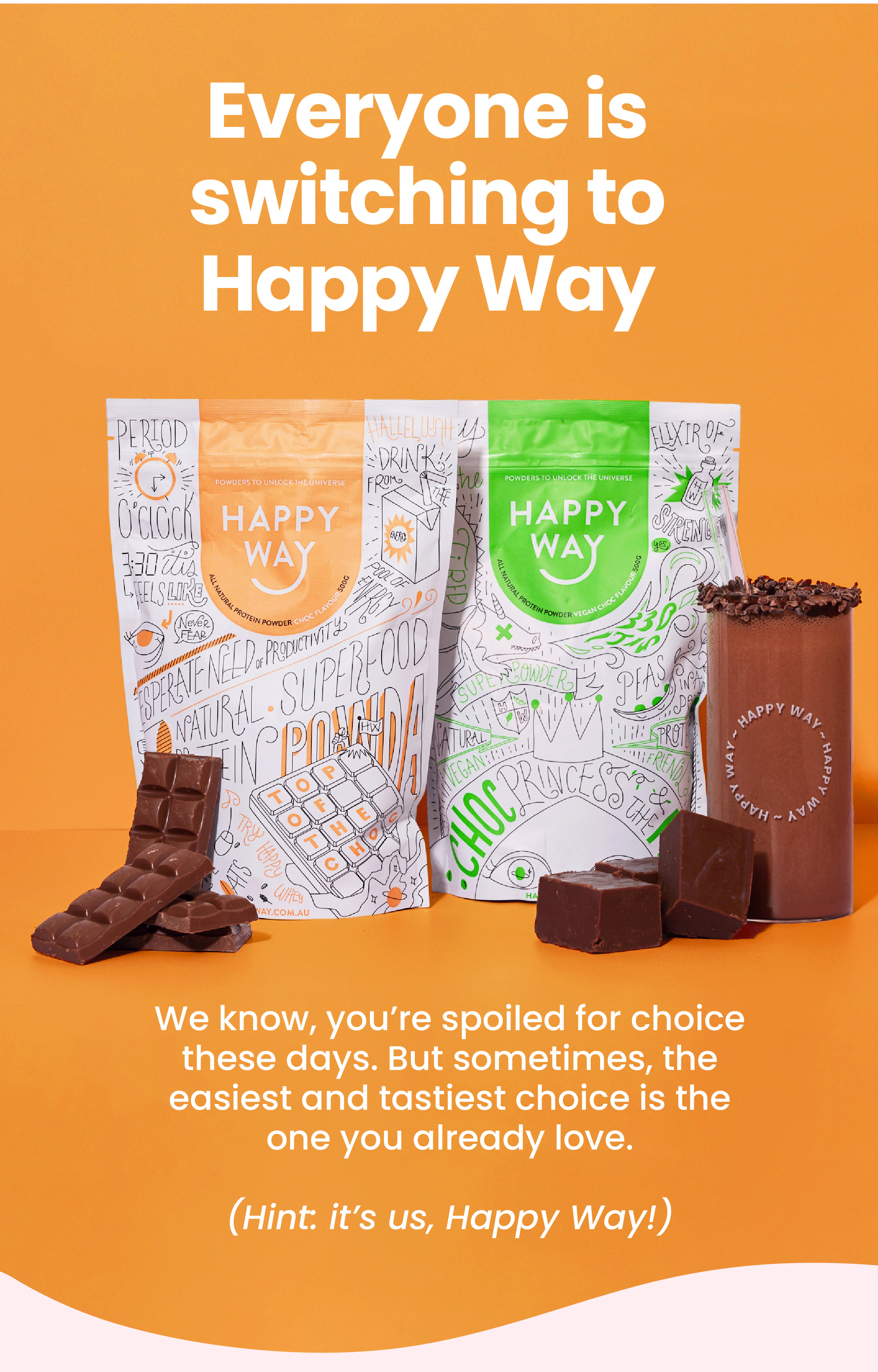 Everyone is switching  to Happy Way  👀  We know, you're spoiled for choice these days. But sometimes, the easiest and tastiest  choice is the one you already love.   (Hint: it's us, Happy Way!)