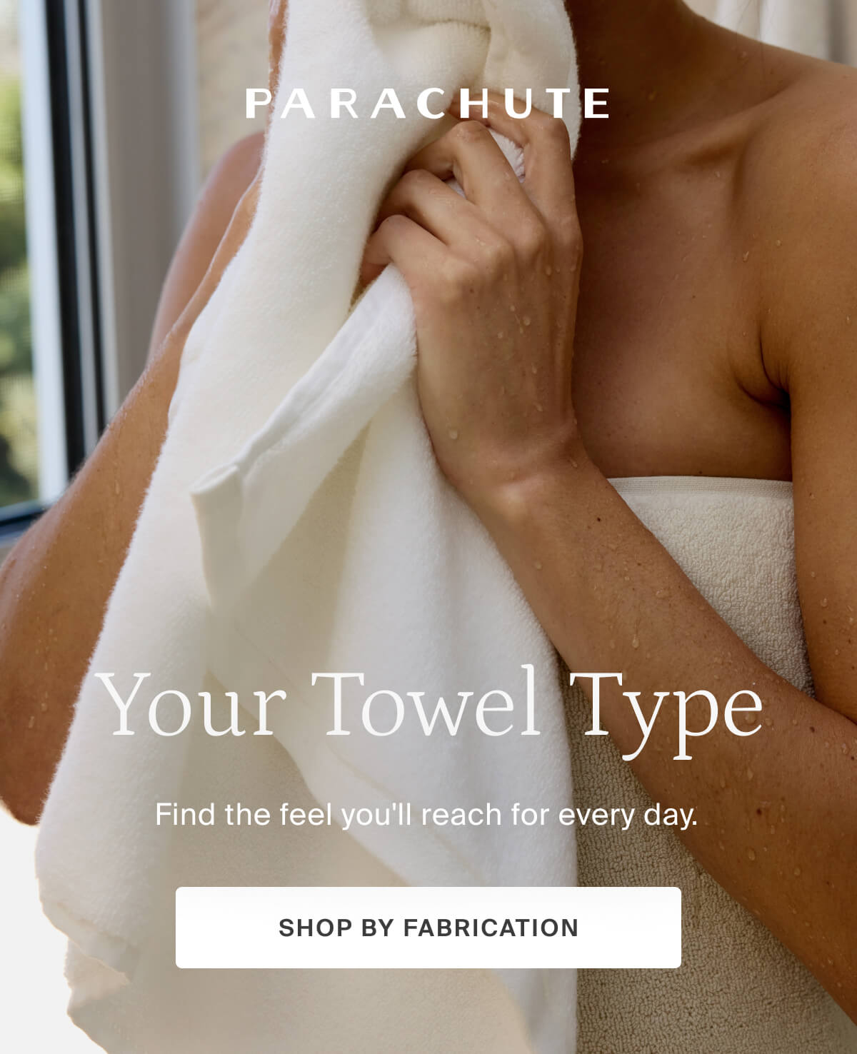 parachute, your towel type, shop by fabrication