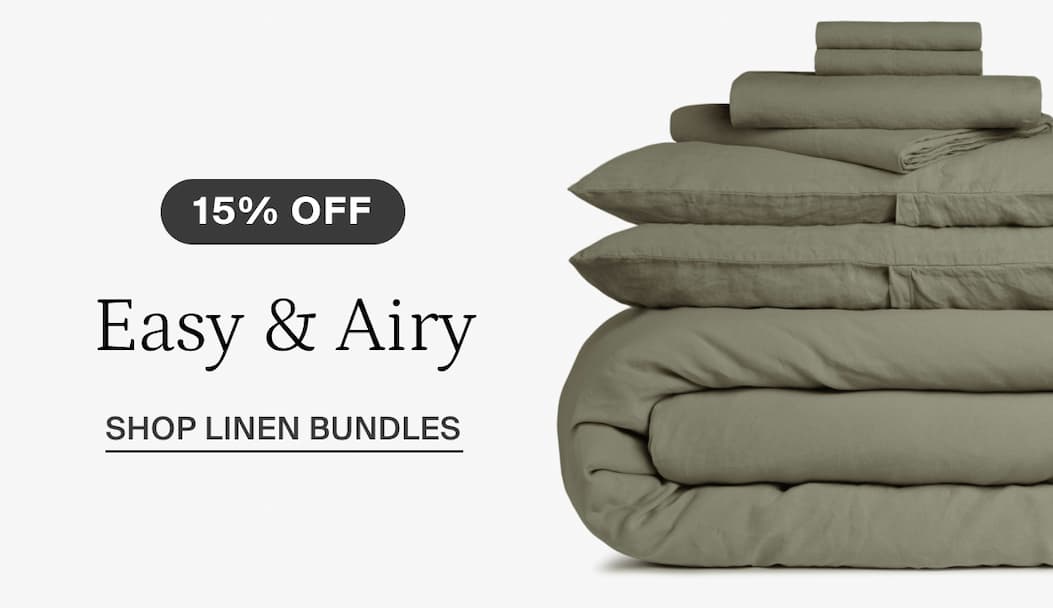 Easy & airy. Shop linen bundles. 