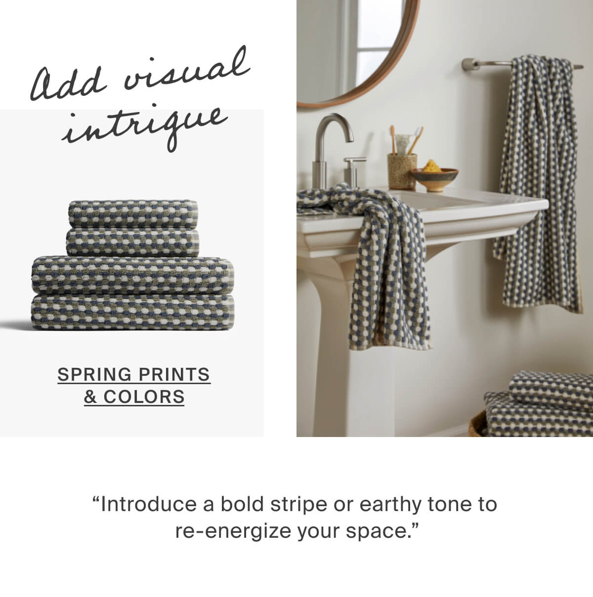 Add Visual Intrigue SHOP SPRING PRINTS & COLORS