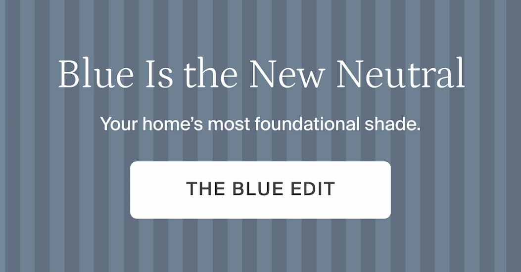 Blue is the new neutral. The blue edit
