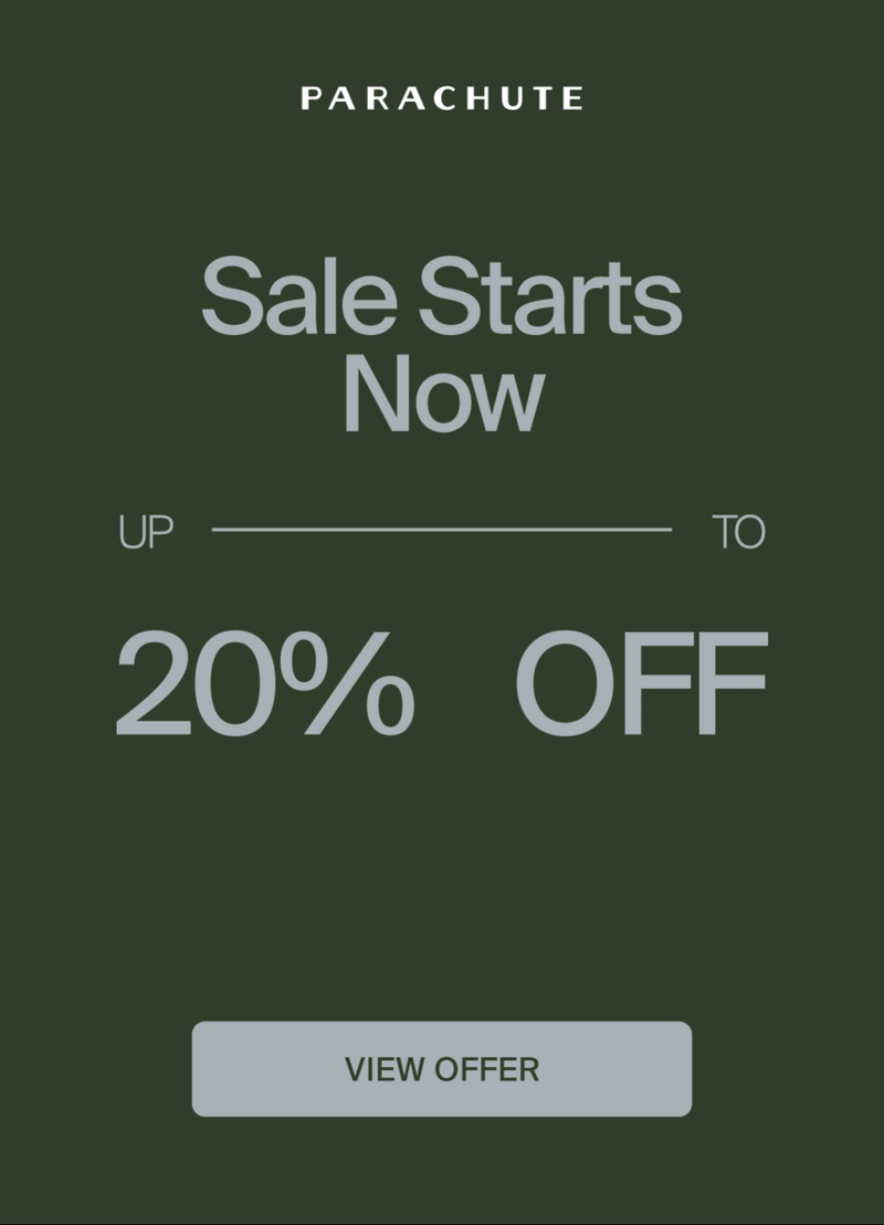 parachute home, sale starts now, view the offer