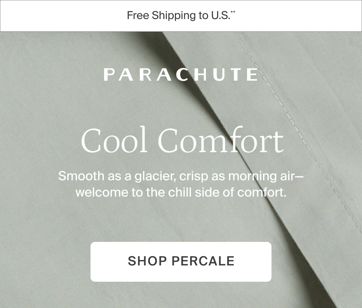 Cool comfort. Shop percale.