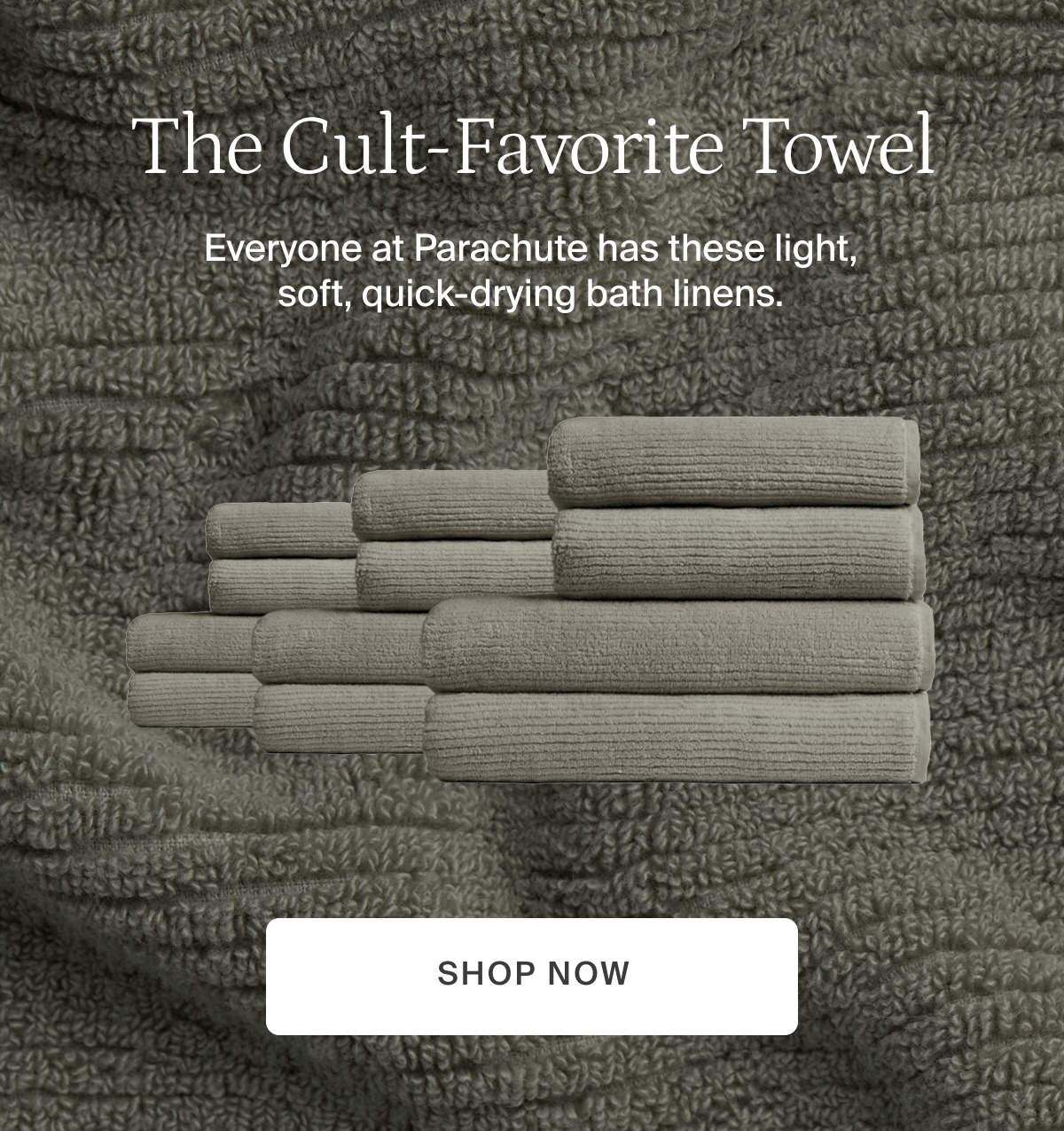 Everyone at Parachute has these light, soft, quick-drying bath linens. Shop now.