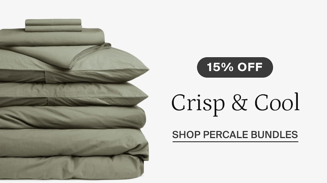 Crisp and cool. Shop percale bundles. 