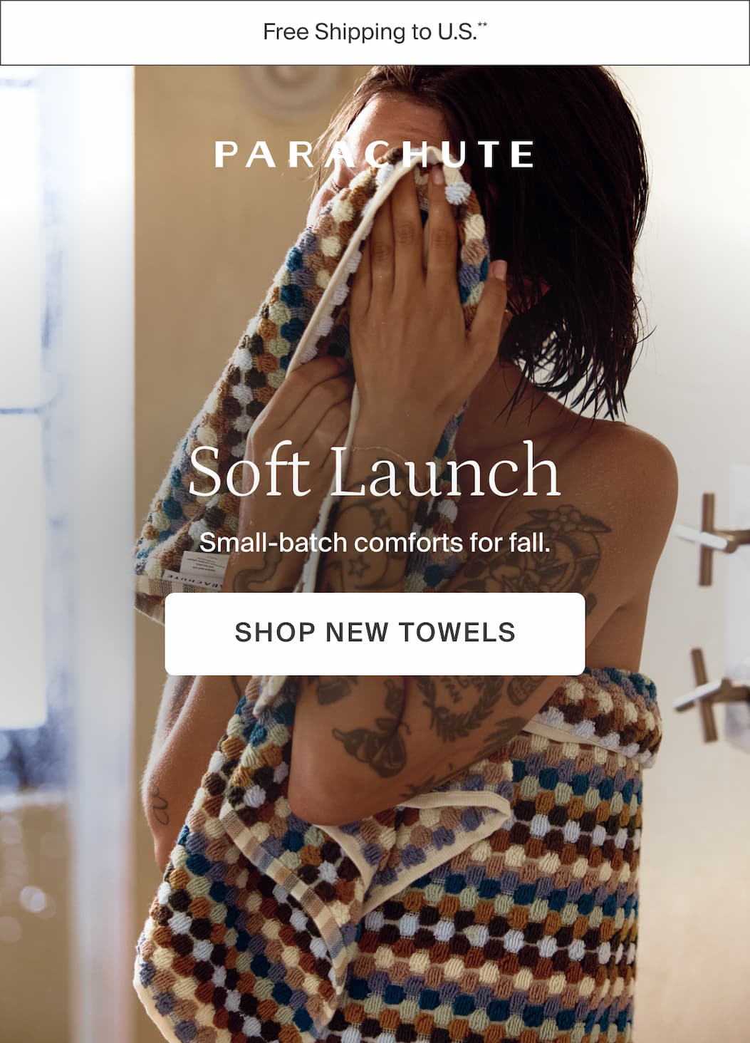 Soft launch. Small-batch comforts for fall. Shop new towels.