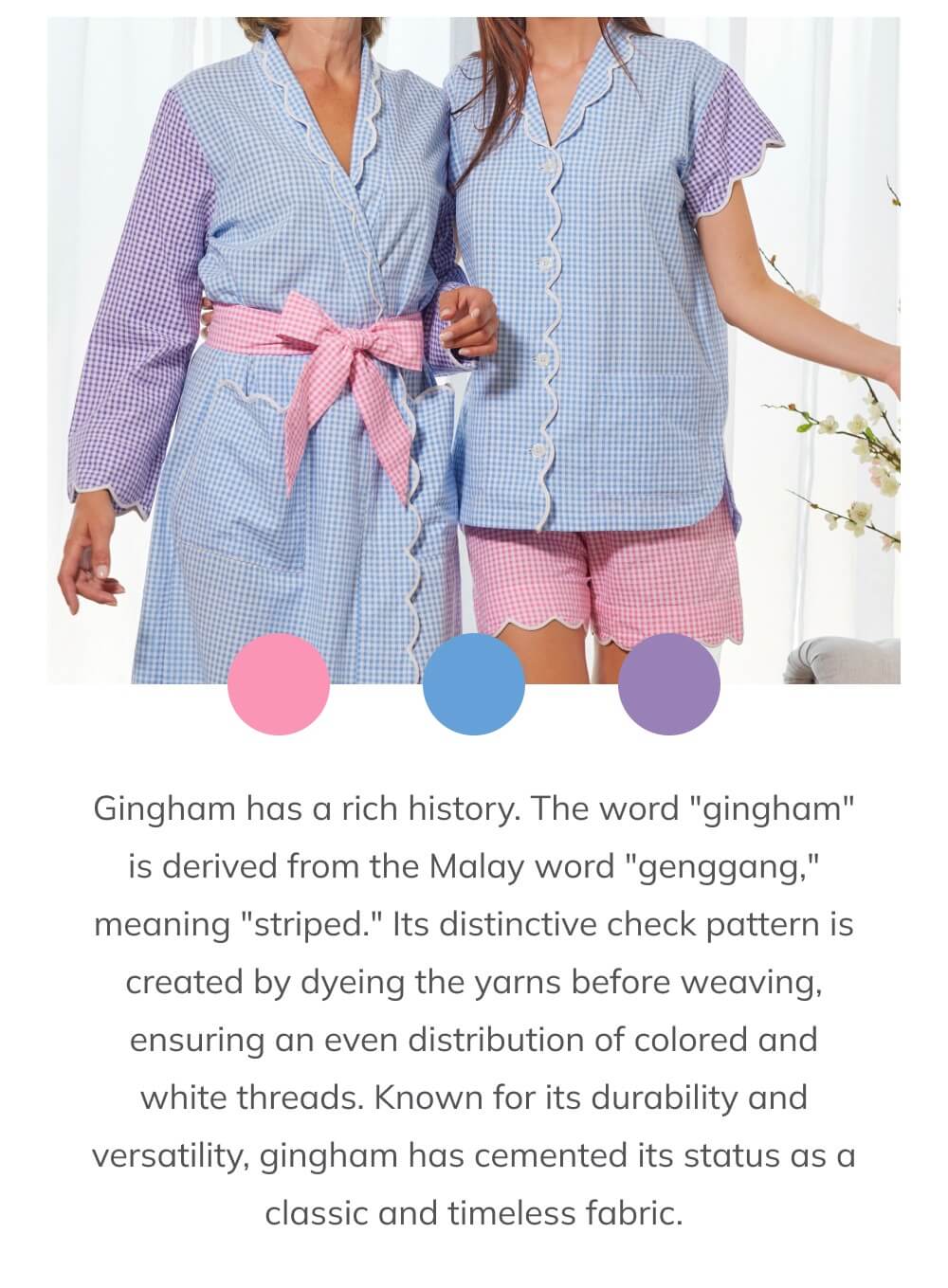 Gingham has a rich history. 