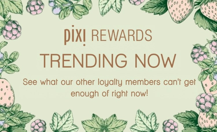 TRENDING NOW See what our other loyalty members can't get enough of right now!