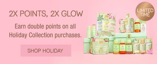 2x Points on Holiday Collection!
