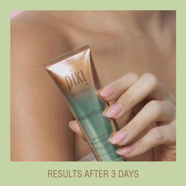 Hydrate. Build. Bronze. GradualGlow Meet the self-tanning serum that delivers a natural-looking bronze, effortlessly.