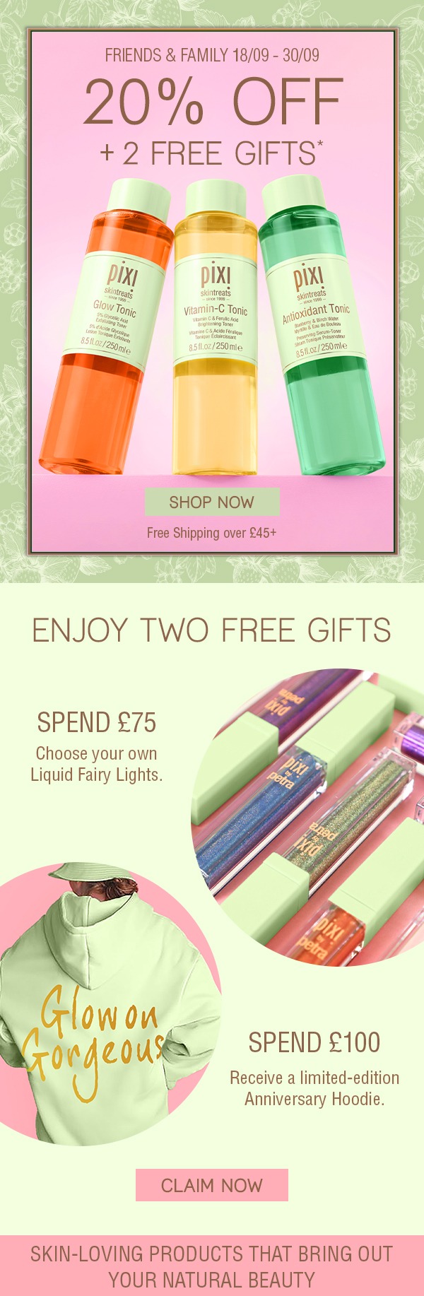 Friends & Family Sale: 20% OFF + 2 Free Gifts
