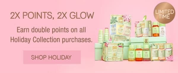 2x Points on all Holiday Collection Purchases