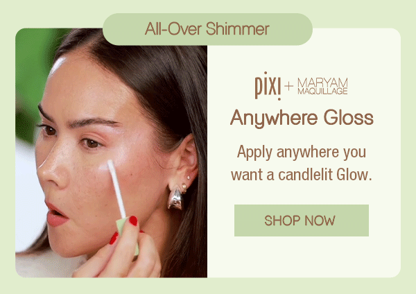 Shop Pixi + Maryam Maquillage Anywhere Gloss | MaryamNYC Limited Edition