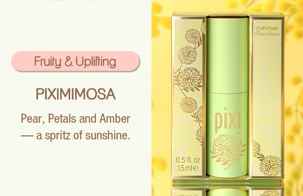 Fruity & Uplifting PIXIMIMOSA Pear, Petals and Amber — a spritz of sunshine.