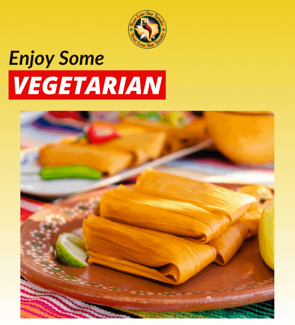 Texas Lone Star Tamales, we make veggies delicious! Texas Lone Star
