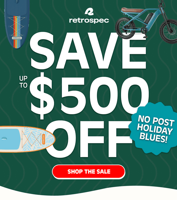 End Of Year Blowout UP TO $500 OFF