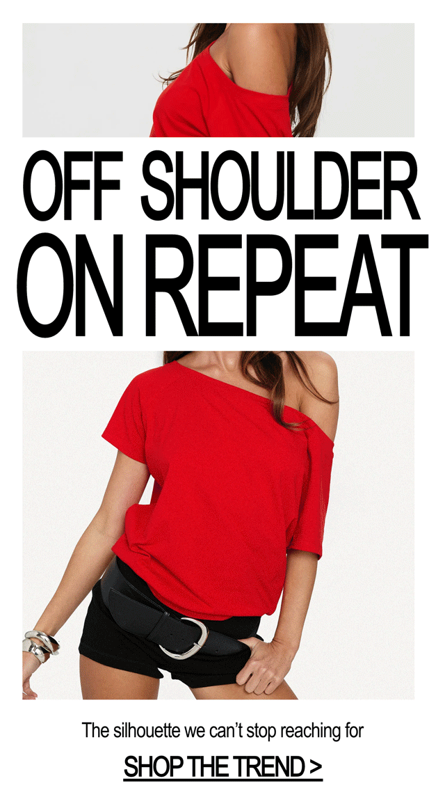 Shop off shoulder styles now