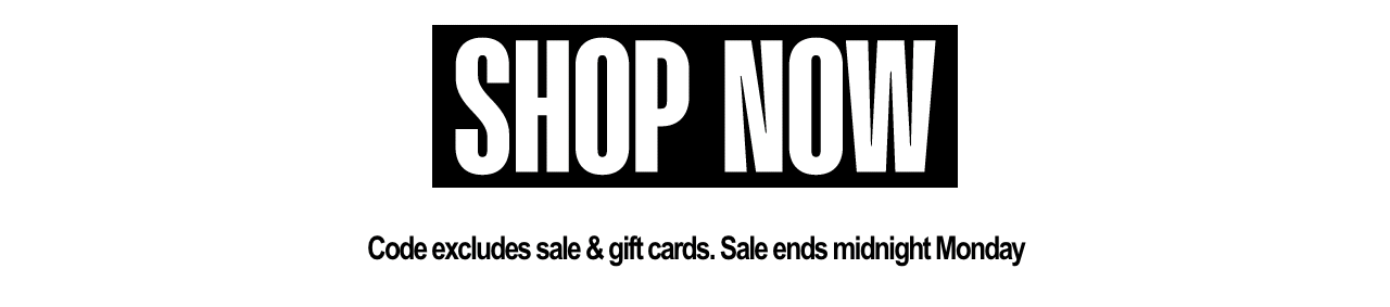 30-80% OFF EVERY. SINGLE. THING. 30% OFF FULL PRICE ITEMS > USE CODE: CYBERMON30 UP TO 80% OFF SALE ITEMS > NO CODE