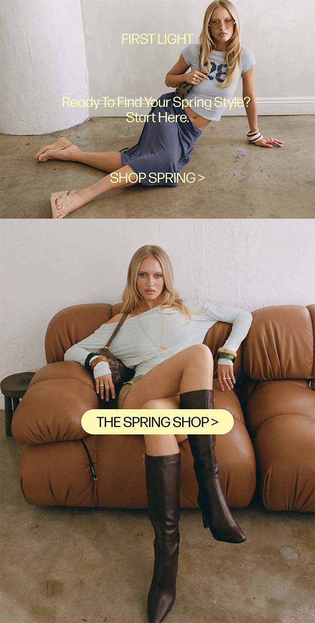 Ready to find your spring style? Start here >