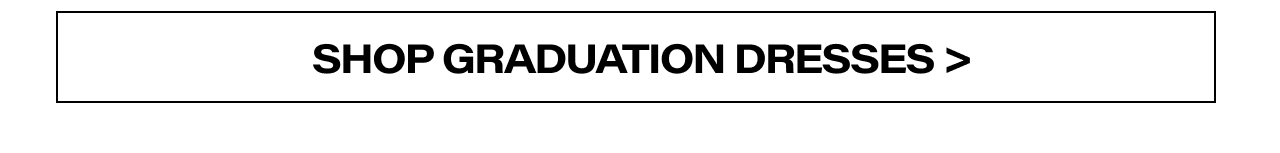Shop graduation dresses