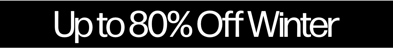Up to 80% off winter