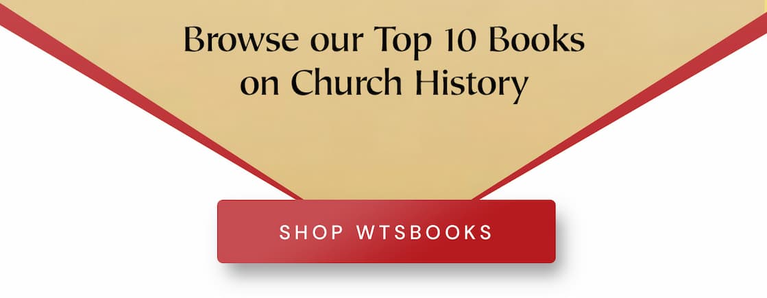 Top 10 Church History Titles