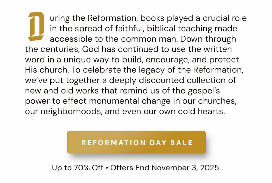 For one week only, we’re commemorating the legacy of the Reformation with a curated collection of books that carry forward the same spirit of Gospel clarity and biblical fidelity. This Reformation Week, join us in celebrating the written word that God has used, and continues to use, to build His Church.