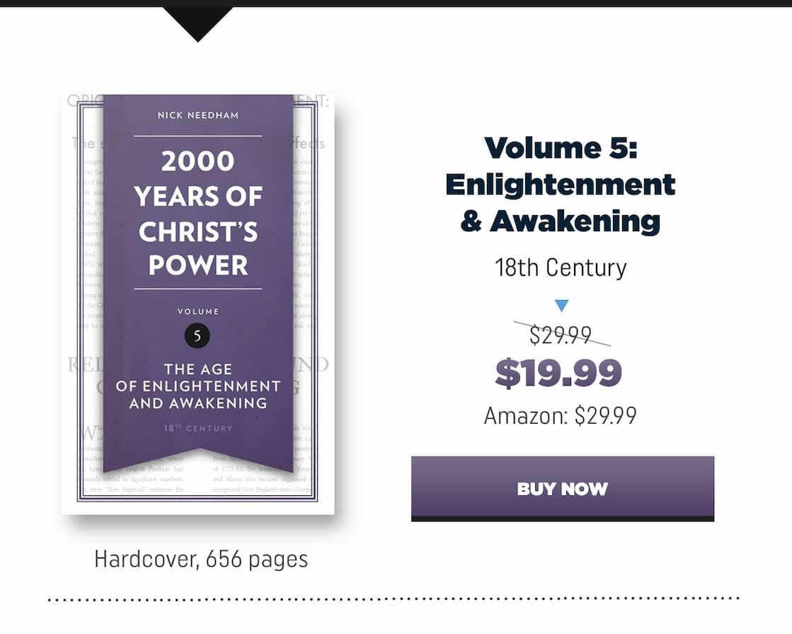 The first volume of 2,000 Years of Christ's Power covers the period from the 1st Century AD to the start of the Middle Ages. From the works of Saint Augustine of Hippo to the first apologetic ever penned, this time in history established the foundations of what we take for granted today.  In the second volume of 2,000 Years of Christ's Power, another side of the Middle Ages shines through though: The continual workings of Christ as He built His kingdom through figures such as Thomas a Kempis and John Wycliffe, who lived and struggled during these centuries. This was far from a period of stagnation; rather it was the fire from which the Reformation was kindled.  The third volume of 2,000 Years of Christ's Power, in showing the progression of the Reformation era, and the daring bravery of its figures, presents a period of history from which there are many lessons to be learnt - not least of all, the vibrancy of people's lives and the courage with which they faced death.  The fourth volume of 2,000 Years of Christ's Power spans from the 16th to the 18th century. It presents a time from which English Protestantism, Scottish Presbyterianism, and French Catholicism, to name only a few, were birthed and refined. Perhaps few eras have had such a direct impact on the characteristics of our own period of history.  The fifth volume of 2,000 Years of Christ's Power offers a wealth of knowledge for pastors, missionaries, students and professors as they pursue their own education into the response of Christians during the 18th century towards these shifts in the tides of the affairs of men. Covering the period bracketing the Enlightenment the newest volume covers the social, economic, political and evangelical changes across two continents.