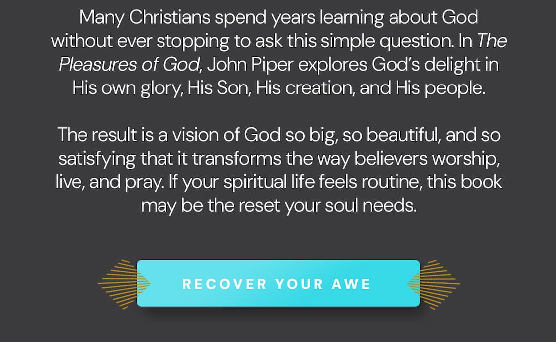 Many Christians spend years learning about Godwithout ever stopping to ask this simple question. In The Pleasures of God, John Piper explores God’s delight in His own glory, His Son, His creation, and His people. The result is a vision of God so big, so beautiful, and so satisfying that it transforms the way believers worship, live, and pray. If your spiritual life feels routine, this book may be the reset your soul needs.
