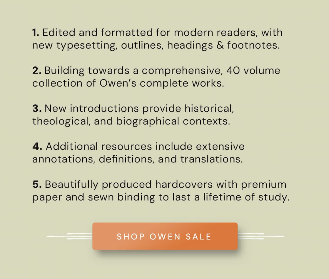 Released over a number of years, The Complete Works of John Owen will inspire a new generation of Bible readers and scholars to deeper faith.   Edited and Formatted for Modern Readers: Presents Owen's original work, newly typeset with outlines, text breaks, headings, and footnotes  Informative New Introductions: Provide historical, theological, and personal context  Supporting Resources Enhance Reading: Include extensive annotations with sources, definitions, and translations of ancient languages  Part of the Complete Works of John Owen Collection: Will release 40 hardcover volumes over a number of years  Perfect for Churches and Schools: Ideal for students, pastors, theologians, and those interested in the Puritans