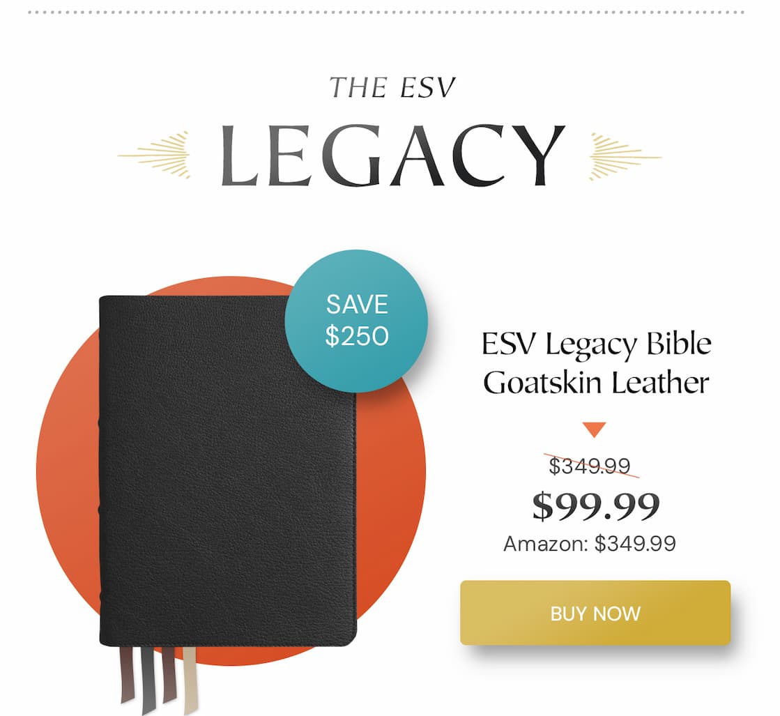 Created with the highest-quality materials, the ESV Heirloom Bible is an elegant Bible printed and bound with superior craftsmanship by Royal Jongbloed in the Netherlands. This Bible features European Bible paper, an extra smooth sewn binding, art gilding, and multiple ribbon markers. Manufactured with care and precision, the ESV Heirloom Bible is guaranteed to last a lifetime.