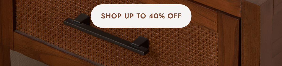 SHOP UP TO 40% OFF 