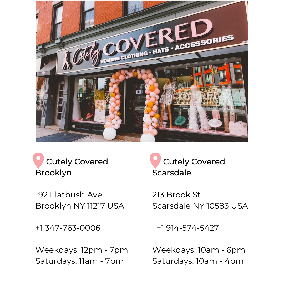  Cutely Covered Brooklyn 192 Flatbush Ave Brooklyn NY 11217 USA 1347-763-0006 Weekdays: 12pm - 7pm Saturdays: 1lam - 7pm Cutely Covered Scarsdale 213 Brook St Scarsdale NY 10583 USA 1914-574-5427 Weekdays: 10am - 6pm Saturdays: 10am - 4pm 