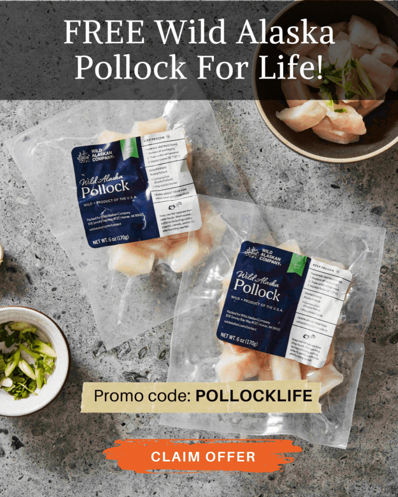 Free Wild Alaska Pollock for life! Wild Alaskan Company