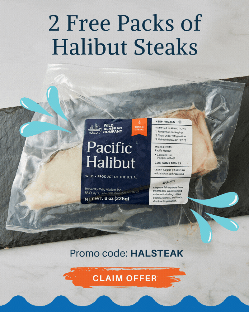 Join Now & Get Free Halibut Steaks Wild Alaskan Company