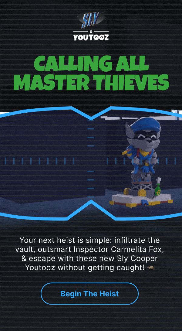 Calling All Master Thieves – Your next heist is simple: infiltrate the vault, outsmart Inspector Carmelita Fox, & escape with these new Sly Cooper Youtooz without getting caught! 🦝 | Begin The Heist