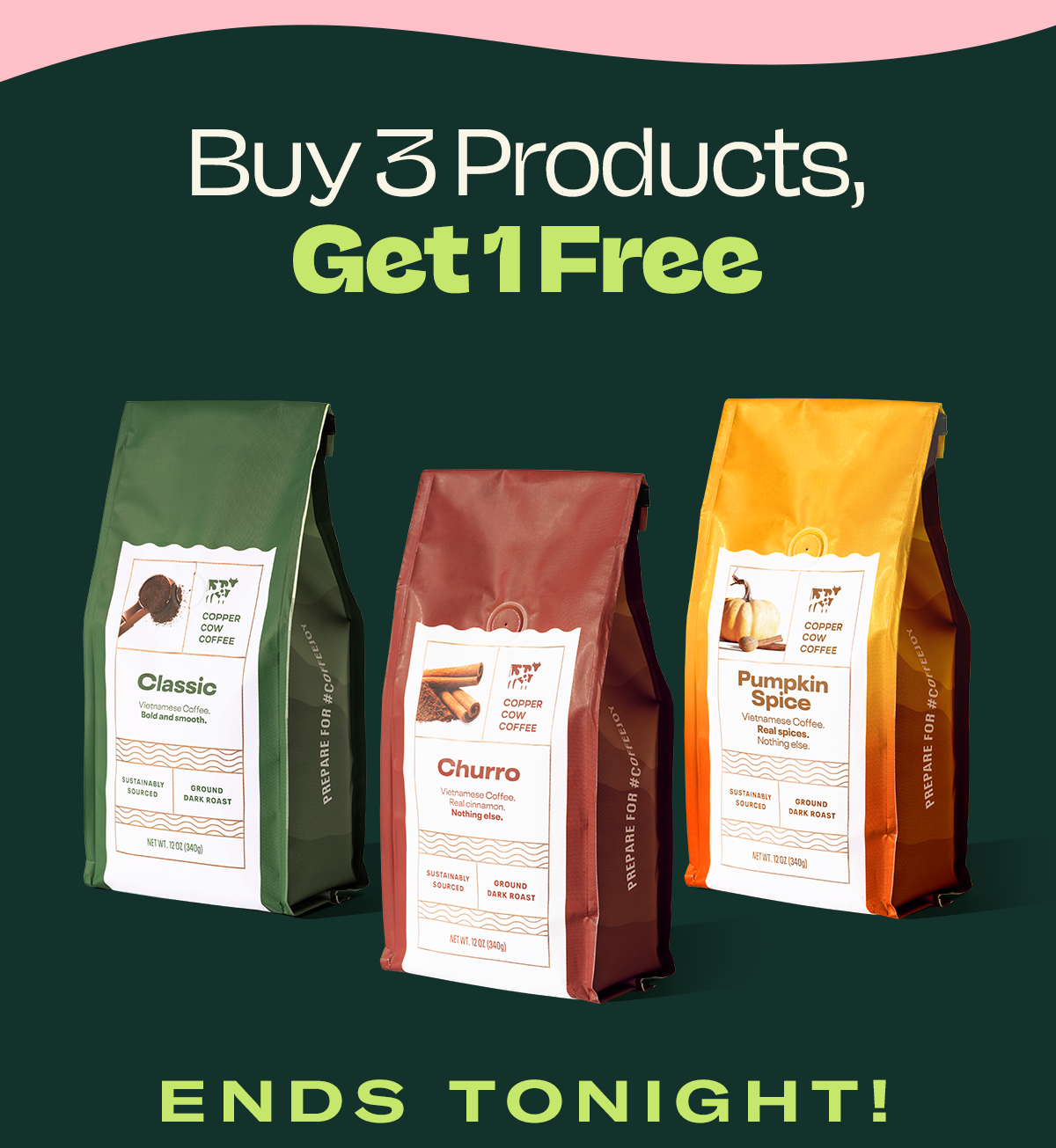 Buy 3 Products, Get 1 Free ends tonight!