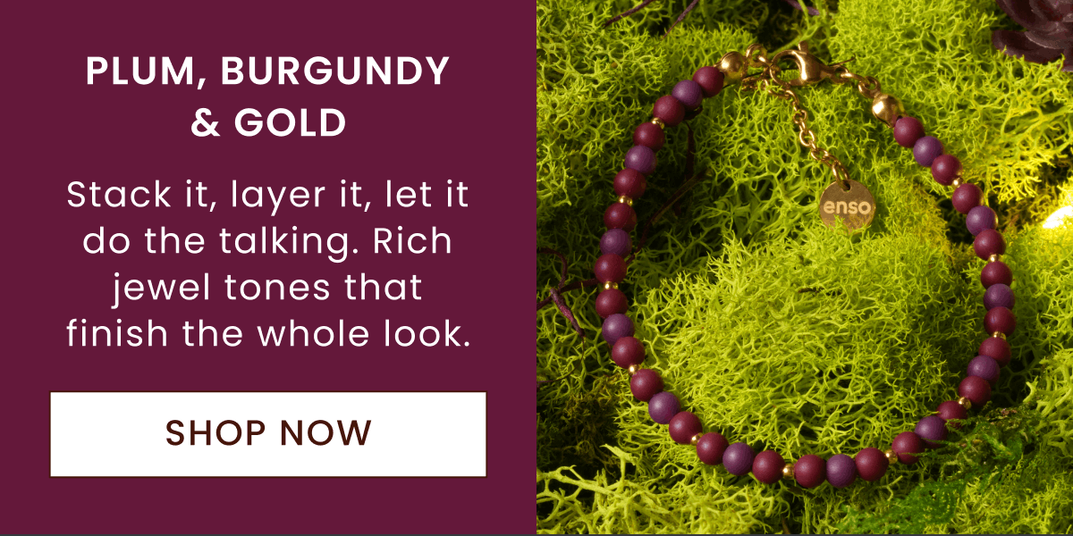 Plum, Burgundy & Gold | Stack it, layer it, let it do the talking. Rich jewel tones that finish the whole look. | Shop Now