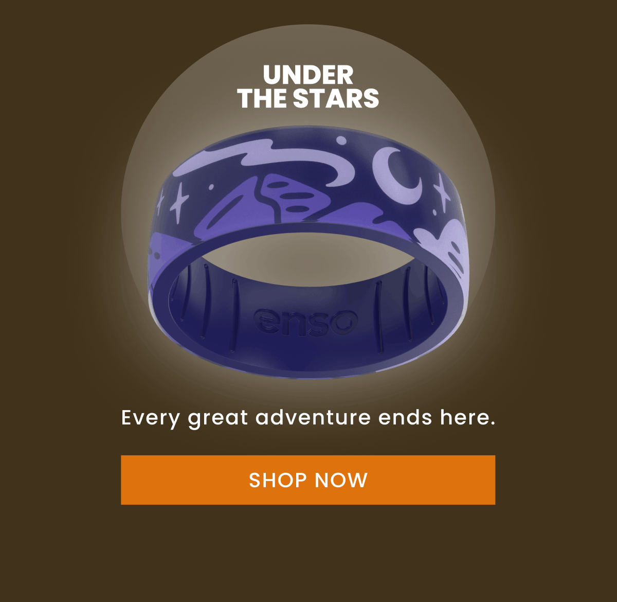 Under the Stars | Every great adventure ends here. | Shop Now