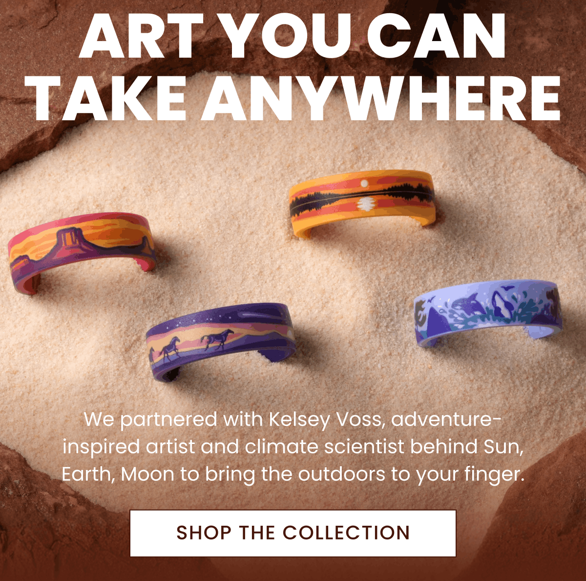 Art you can take anywhere | We partnered with Kelsey Voss, adventure-inspired artist and climate scientist behind Sun, Earth, Moon to bring the outdoors to your finger. | Shop The Collection