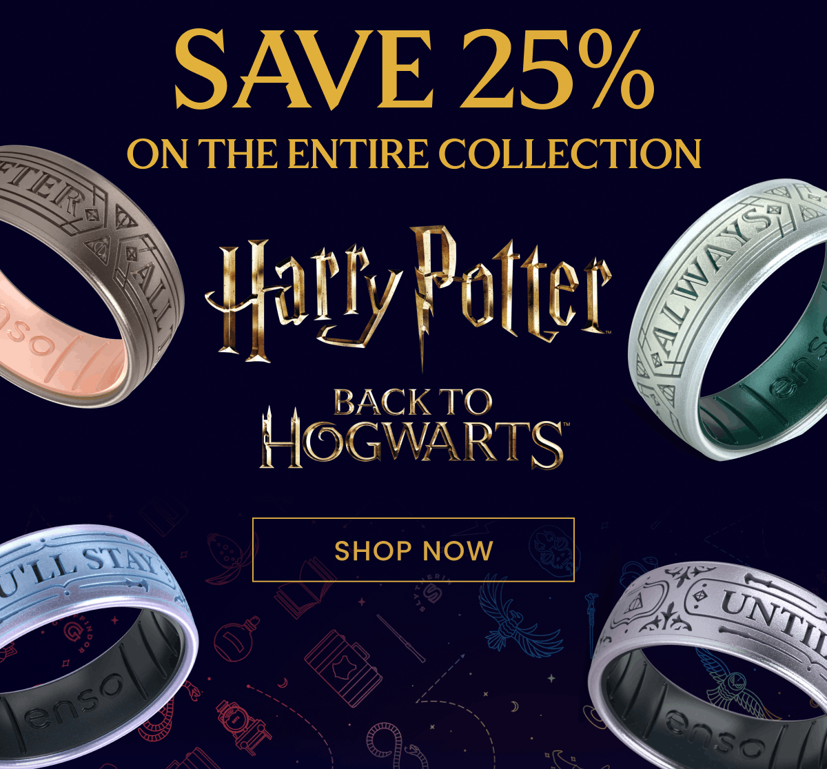 Save 25% on The Entire Collection | Harry Potter Back to Hogwarts | Shop Now