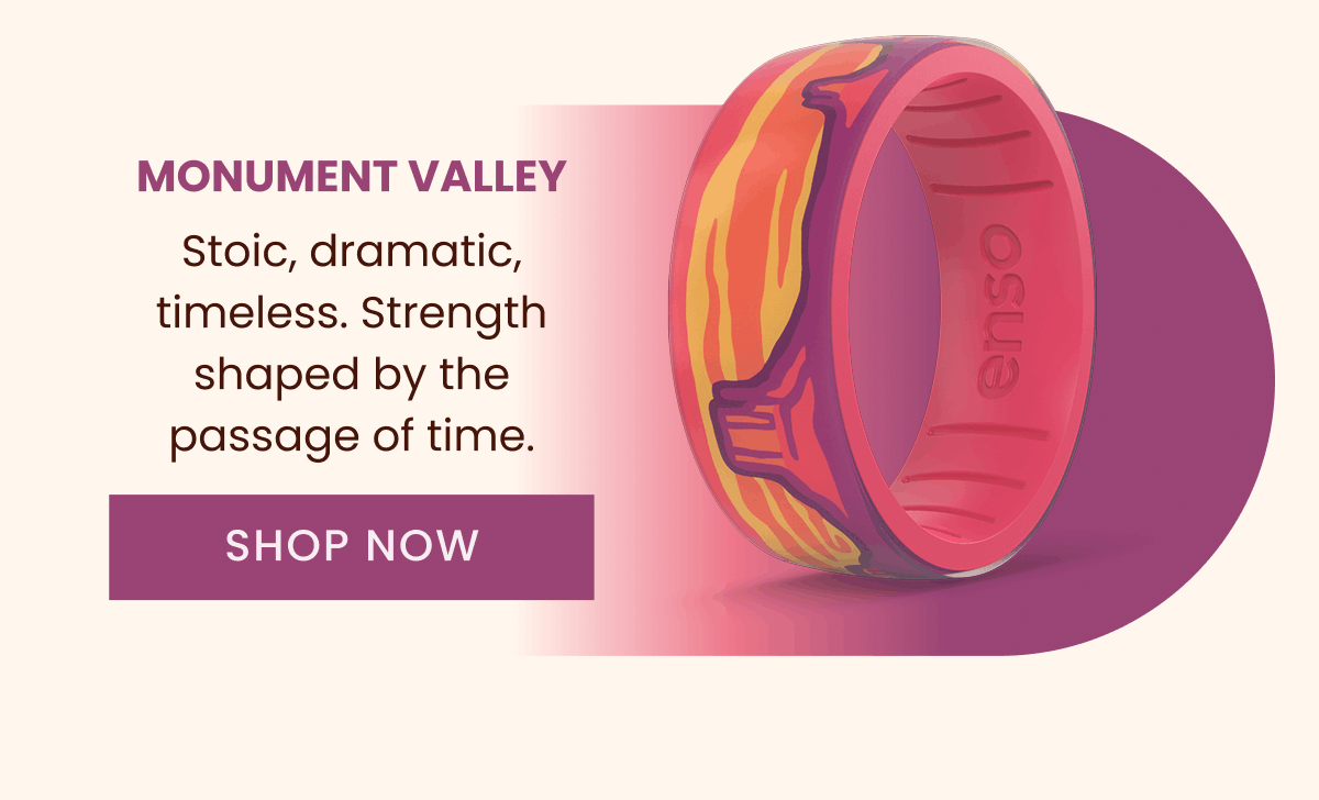 Monument Valley - Stoic, dramatic, timeless. Strength shaped by the passage of time. | Shop Now