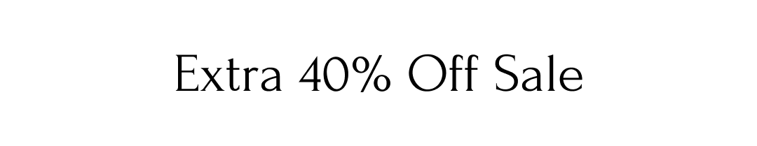Extra 40% Off Sale