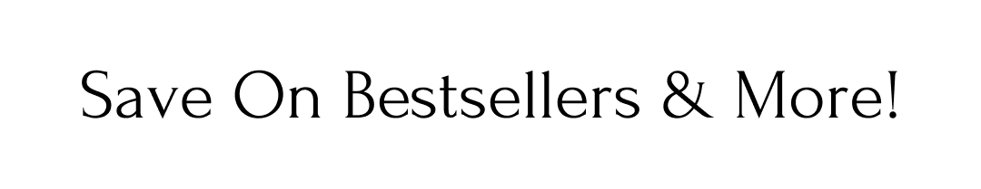 Save On Bestsellers & More!